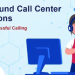 Outbound Call Center Solution For Successful Calling
