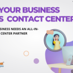 Why Dose your Business Need an All-in-One Contact Center Partner?