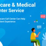 5 Ways A Healthcare Call Center Can Help Improve The Patient Experience