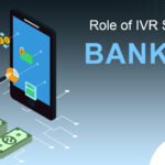 Role of IVR in Banking and Finance Industry