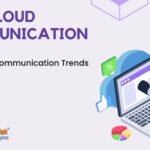 Top Cloud Communication Trends In 2023