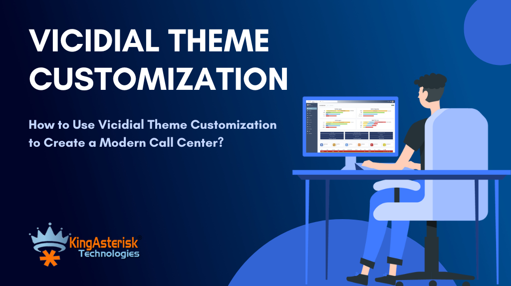 How-to-Use-Vicidial-Theme-Customization-to-Create-a-Modern-Call-Center