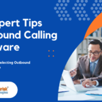 Top 10 Tips for Selecting Outbound Calling Software