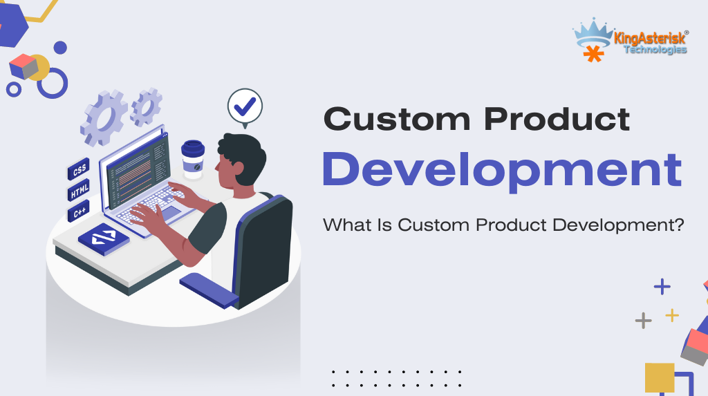 What-Is-Custom-Product-Development