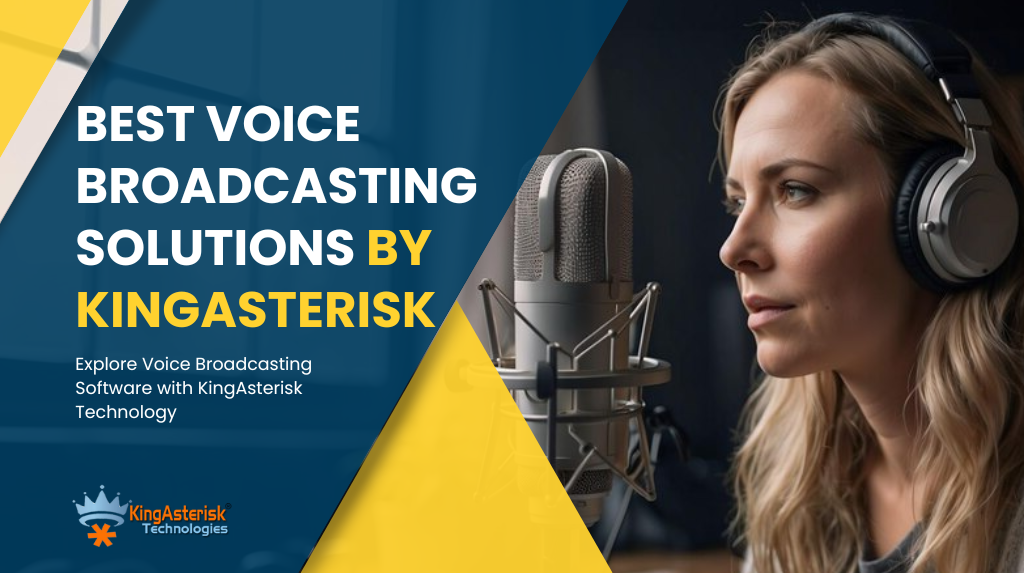 Explore-Voice-Broadcasting-Software-with-KingAsterisk-Technology