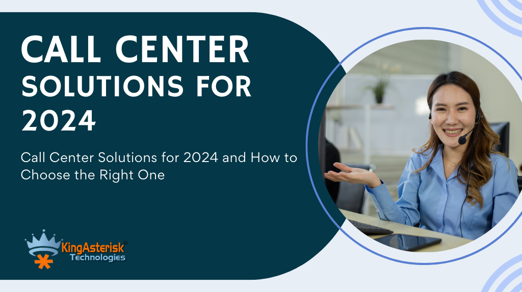 Call Center Solutions for 2024 and How to Choose the Right One (1) (1)