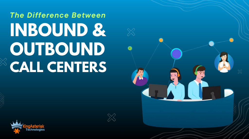 The Difference Between Inbound & Outbound Call Centers