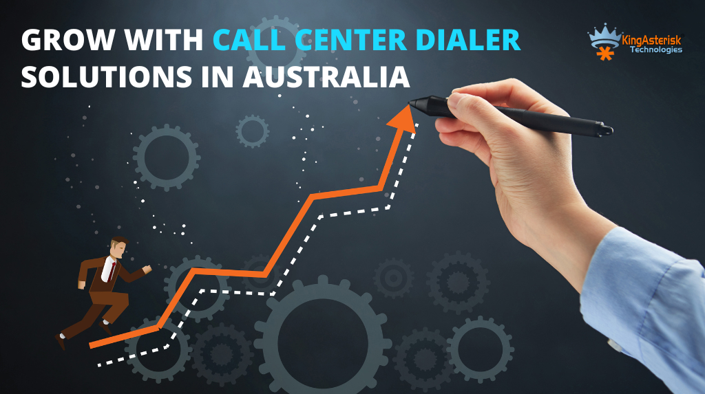 GROW with Call Center Dialer Solutions in Australia