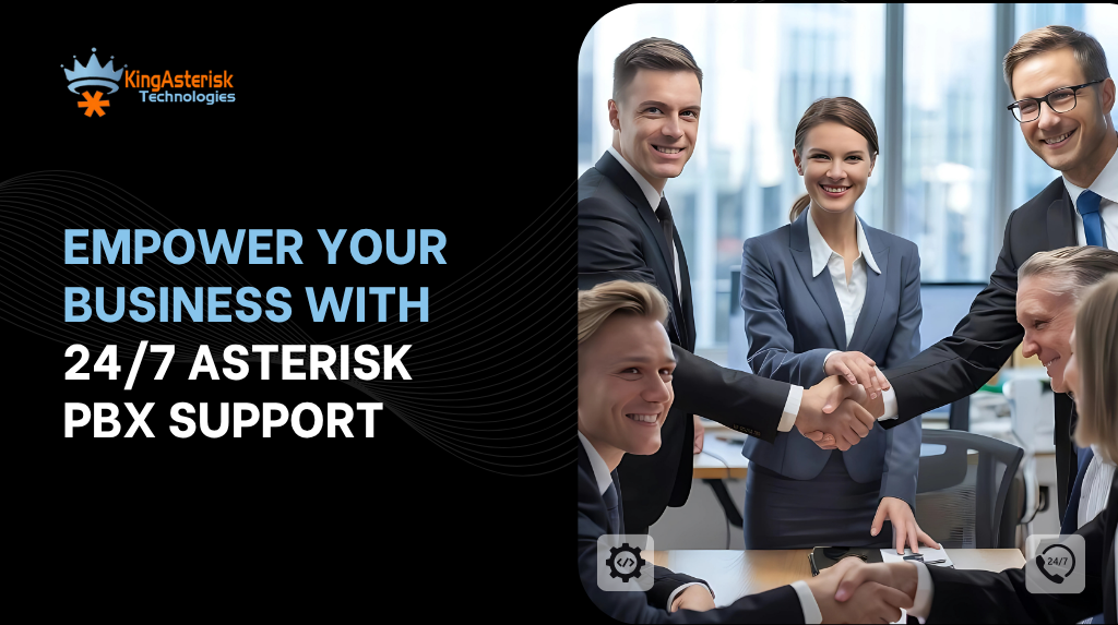 Empower Your Business with 247 Asterisk PBX Support 