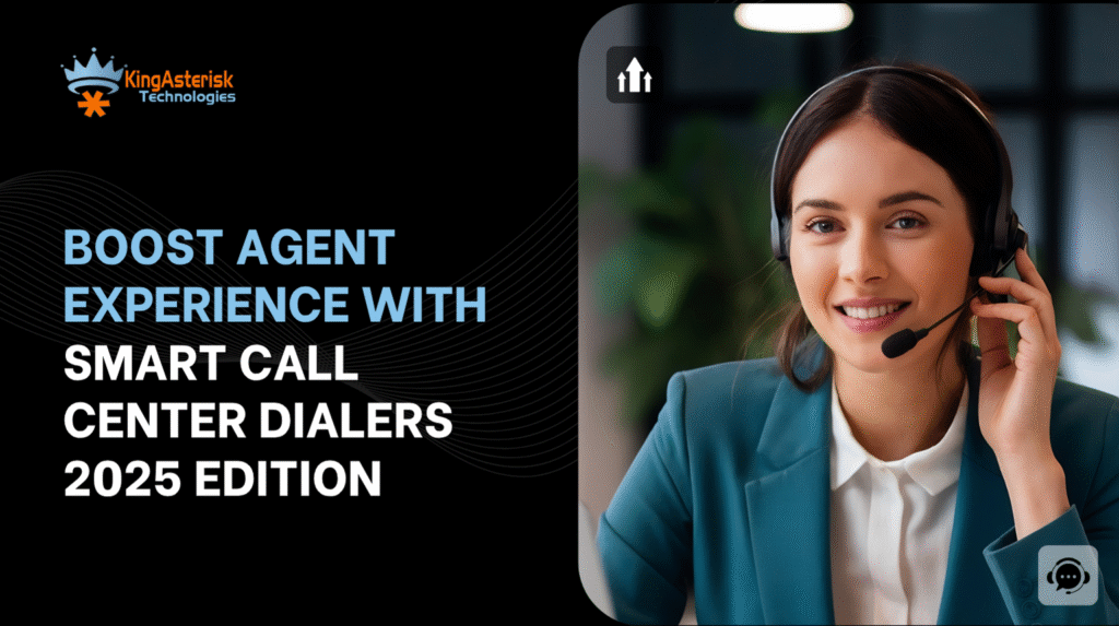 Boost Agent Experience with Smart Call Center Dialers – 2025 Edition