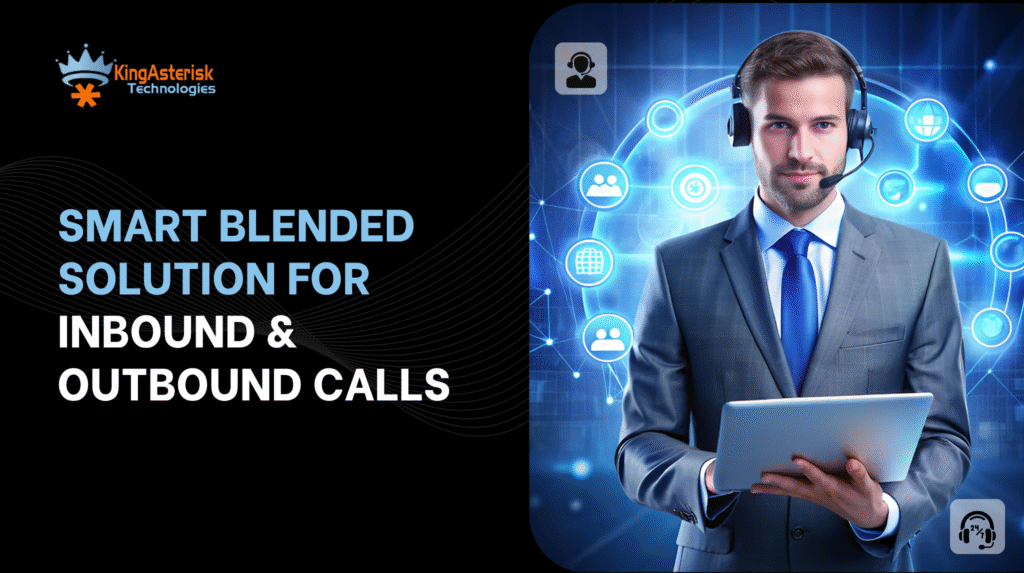 Smart Blended Solution for Inbound & Outbound Calls