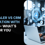 CRM Dialer vs CRM Integration with Dialer – What’s Best for You