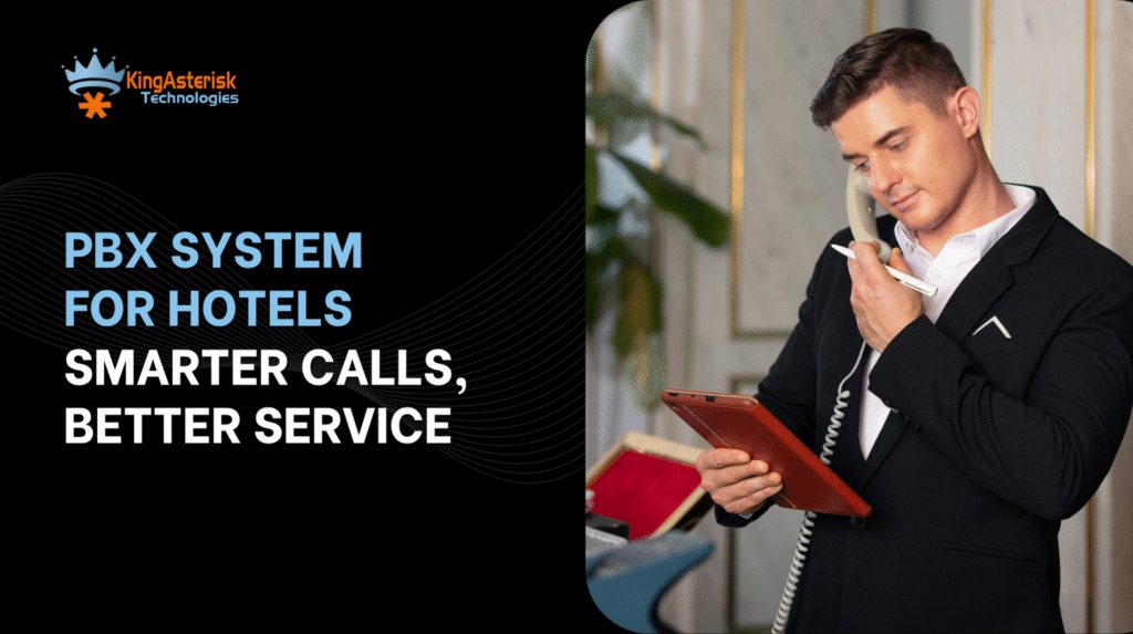 PBX System for Hotels Smarter Calls, Better Service