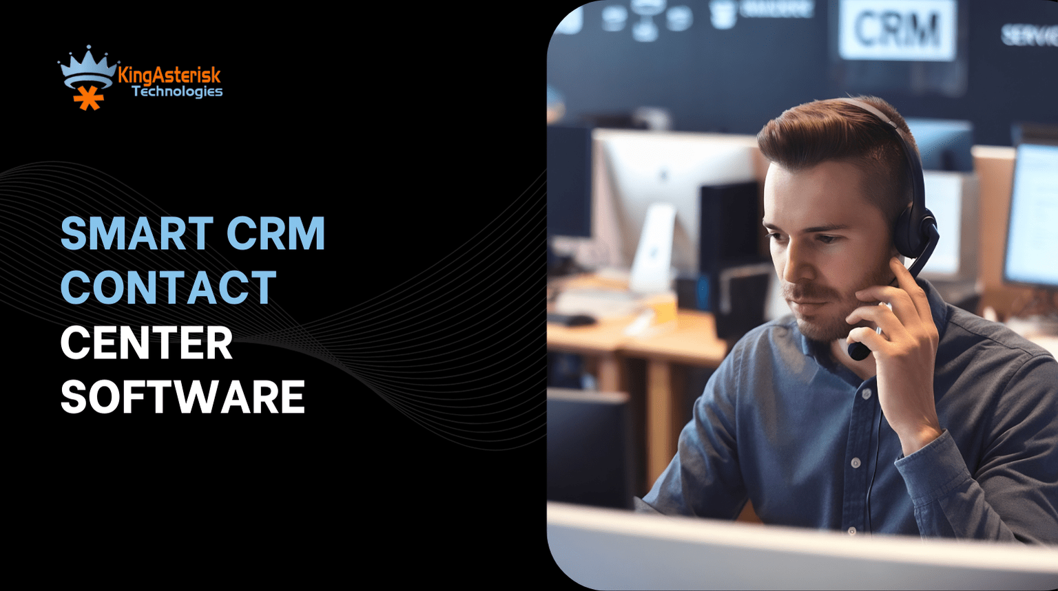 Smart CRM Contact Center Software