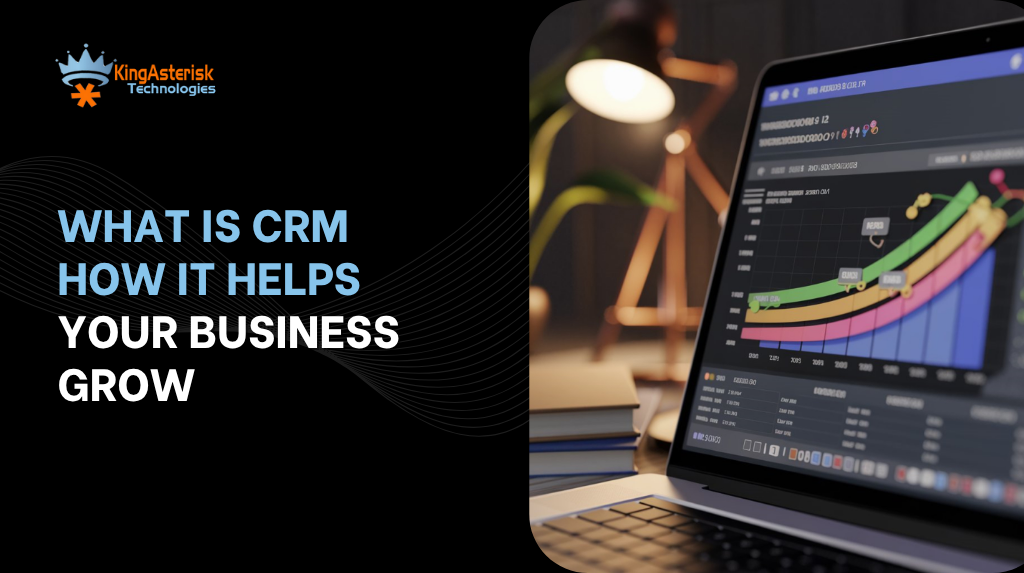 What is CRM How It Helps Your Business Grow