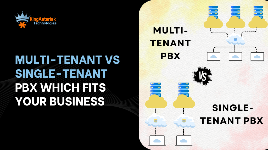 Multi-Tenant vs Single-Tenant PBX Which Fits Your Business