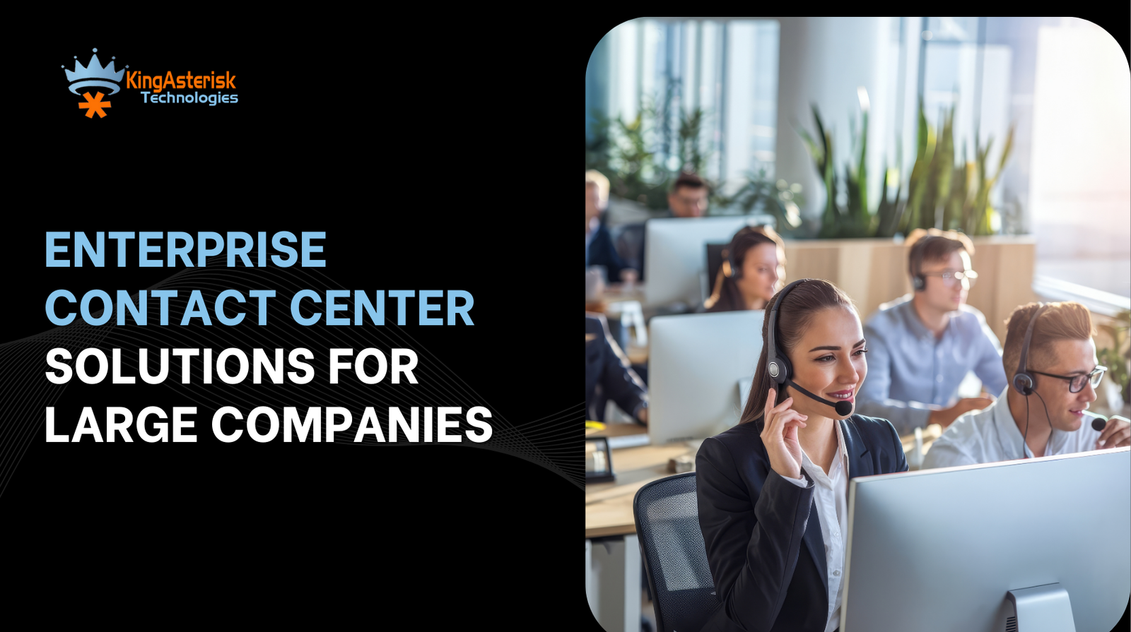 Enterprise Contact Center Solutions for Large Companies