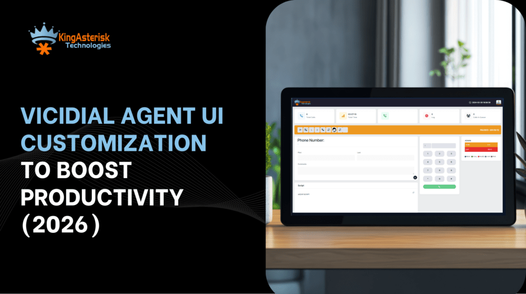 Vicidial Agent UI Customization to Boost Productivity (2026)