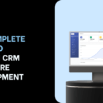 The Complete Guide to Custom CRM Software Development 2026