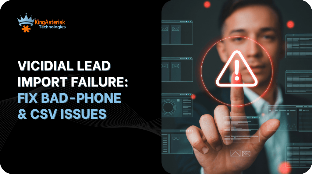 VICIdial Lead Import Failure Fix BAD-PHONE & CSV Issues