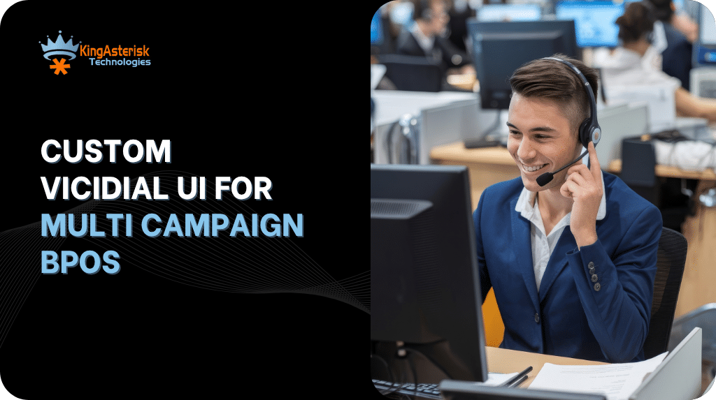 Custom VICIdial UI for Multi-Campaign BPOs Build an Efficient Agent Workspace